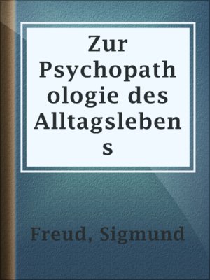 cover image of Zur Psychopathologie des Alltagslebens